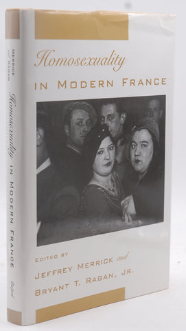 Homosexuality in Modern France (Studies in the History of Sexuality), by Merrick, Jeffrey,Ragan Jr., Bryant T. First Edition