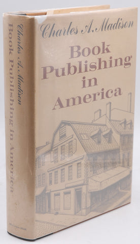Book publishing in America., by Madison, Charles A. First Edition