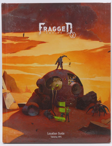 Fragged Empire 2 RPG Location Guide, by Wade Dyer