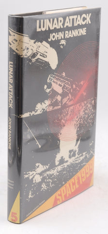 Lunar Attack (Space 1999), by John Rankine First Edition