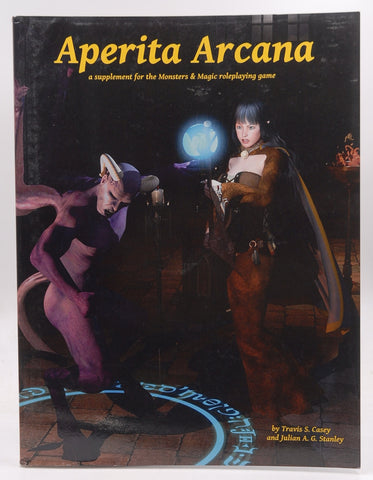 Aperita Arcana: for Monsters & Magic, by Casey, Travis S,Stanley, Julian AG