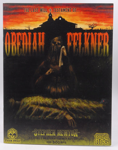 Dungeon Crawl Classics RPG: The Last Will and Testament of Obediah Felkner, by Stephen Newton