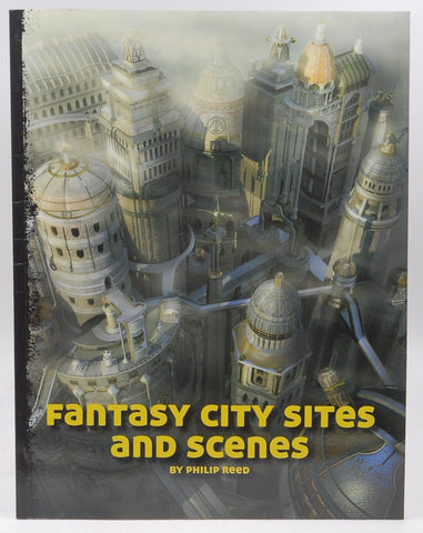Fantasy City Sites and Scenes: Systemless fantasy RPG support for gamemasters., by Reed, Philip