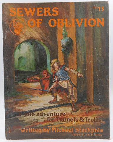 Sewers of Oblivion (Tunnels & Trolls Solitaire Adventure #13), by Michael Stackpole