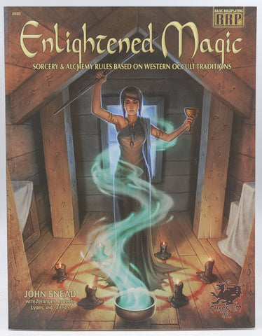 Enlightened Magic: Sorcery & Alchemy Rulse Based on Western Occult Traditions, by Snead, John