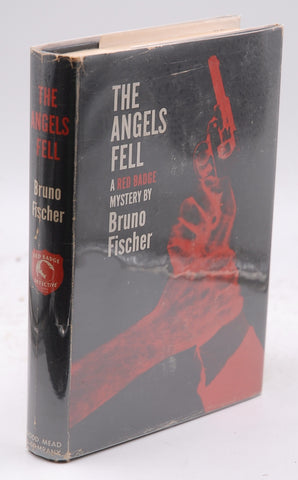 The Angels Fell, by Fischer, Bruno First Edition