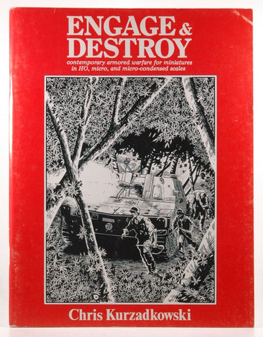 ENGAGE & DESTROY: Contemporary Armored Warfare for Miniatures, by Chris Kurzadkowski