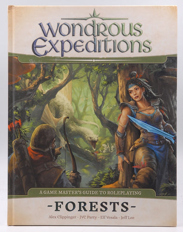 Wondrous Expeditions: Forests for any RPG, by Alex Clippinger, et al