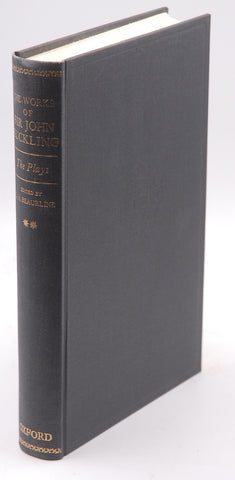 The Works of Sir John Suckling: The Plays, by Suckling, John