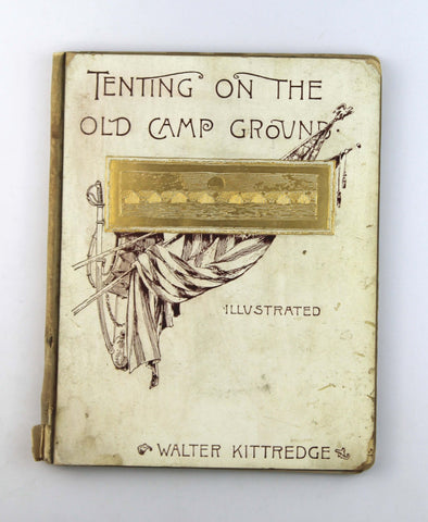 Tenting on the Old Camp Ground, by Walter Kittredge  