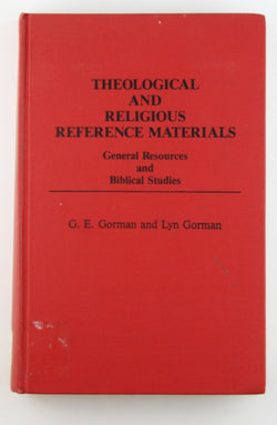 Theological and Religious Reference Materials: General Resources and Biblical Studies, by Gorman, Gary E.  