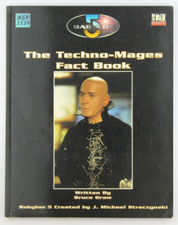 The Techno-Mages Fact Book (Babylon 5 Roleplaying Game), by Bruce Graw  