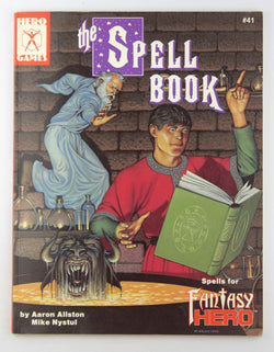 The Spell Book: Spells for Fantasy Hero (Hero Games), by Mike Nystul, Aaron Allston  