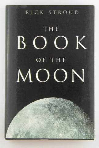 The Book of the Moon, by Stroud, Rick  First Edition