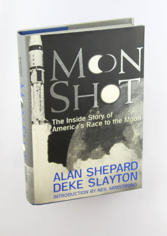 Moon Shot: The Inside Story of America's Race to the Moon, by Howard Benedict, Jay Barbree, Deke Slayton, Alan Shepard Signed First Edition