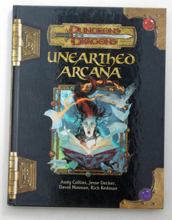 Unearthed Arcana (Dungeons & Dragons d20 3.5 Fantasy Roleplaying), by Redman, Rich, Noonan, David, Decker, Jesse, Collins, Andy  