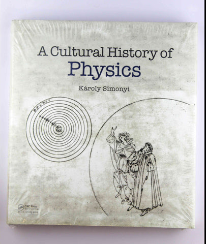 A Cultural History of Physics, by K?roly Simonyi  