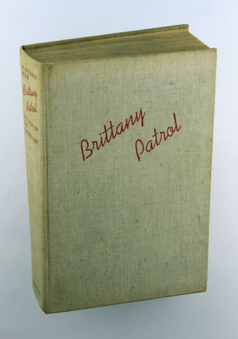 Brittany patrol;: The story of the suicide fleet, by Rose, H. Wickliffe  First Edition