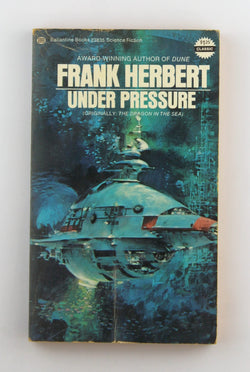 Under Pressure (original title: The Dragon in the Sea), by Herbert, Frank  