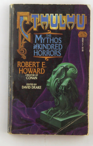Cthulhu: The Mythos and Kindred Horrors, by Robert E Howard  