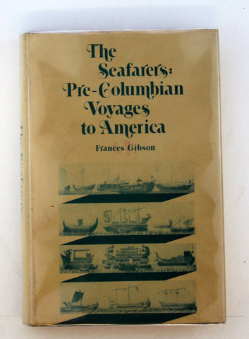 The seafarers: pre-Columbian voyages to America, by Gibson, Frances  