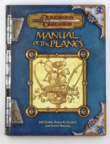 Manual of the Planes (Dungeon & Dragons d20 3.0 Fantasy Roleplaying), by David Noonan, Bruce R. Cordell, Jeff Grubb  
