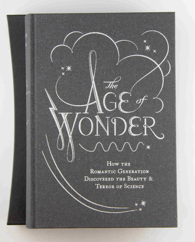 The Age of Wonder: How the Romantic Generation Discovered the Beauty and Terror of Science, by Holmes, Richard  
