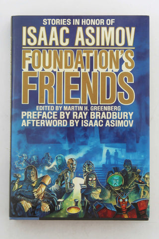 Foundation's Friends: Stories in Honor of Isaac Asimov, by   First Edition