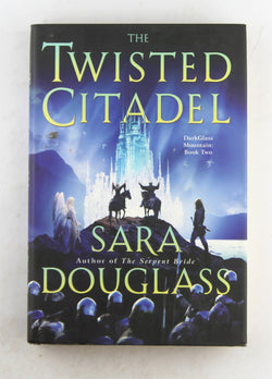 The Twisted Citadel: DarkGlass Mountain: Book Two, by Douglass, Sara  First Edition
