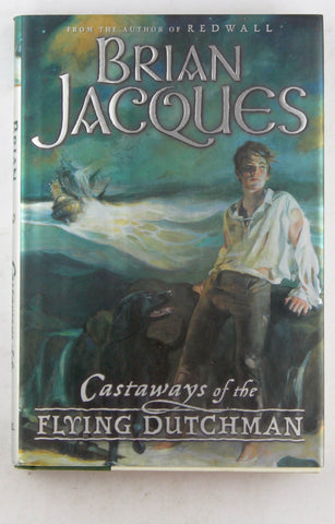 Castaways of the Flying Dutchman Philomel, by Brian Jacques  First Edition