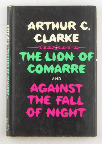 The Lion of Comarre and Against the Fall of Night, by Arthur C Clarke  