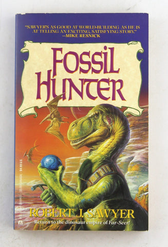 Fossil Hunter (Quintaglio Ascension, Book 2), by Sawyer, Robert J. Signed 