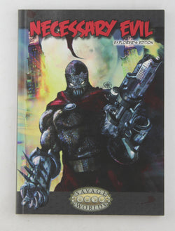 Necessary Evil: Explorer's Edition (Savage Worlds), by Clint Black,Shane Lacy Hensley,Scott Pyle  