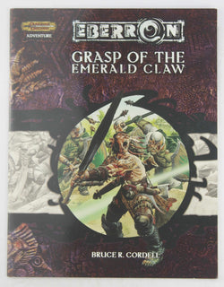 Grasp of the Emerald Claw (Dungeon & Dragons d20 3.5 Fantasy Roleplaying, Eberron Setting Adventure), by Cordell, Bruce R.  
