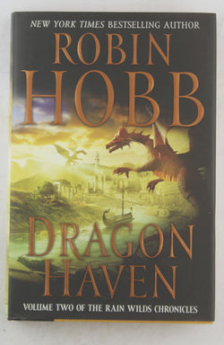 Dragon Haven (Rain Wilds Chronicles, Vol. 2), by Hobb, Robin  First Edition