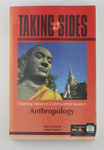 Taking Sides: Clashing Views on Controversial Issues in Anthropology, by Endicott, Kirk,Welsch, Robert  