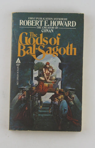 The Gods of Bal-Sagoth VG 29525-8, by Robert E Howard  