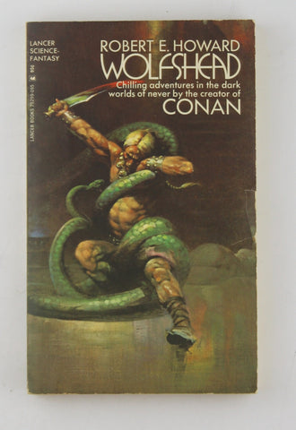 WOLFSHEAD: The Black Stone; The Valley of the Worm; The Fire of Asshurbanipal; The House of Arabu; The Horror from the Mound; The Cairn on the Headland, by Howard Robert E  