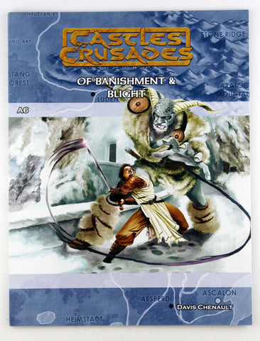 Castles & Crusades A6 Of Banishment & Blight, by Davis Chenault  