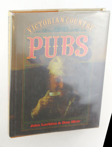 Victorian country pubs, by Larkins, John  