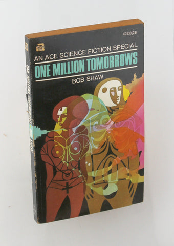 One Million Tomorrows, by Bob Shaw  