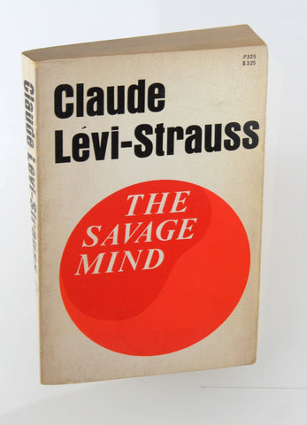 The Savage Mind (Nature of Human Society), by Claude L?vi-Strauss  