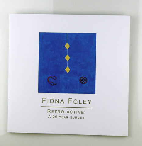 Fiona Foley: Retro-Active A 25 Year Survey, by Fiona Foley  