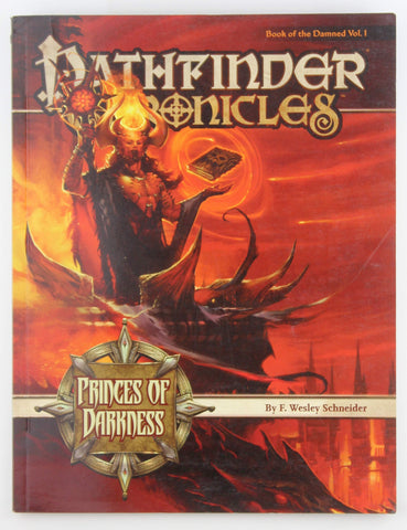 Pathfinder Chronicles: Book of the Damned Volume 1- Princes of Darkness, by F. Wesley Schneider  