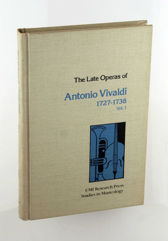 The Late Operas of Antonio Vivaldi, 1727-1738: Vol. 1 (Studies in British musicology), by Cross, Eric  