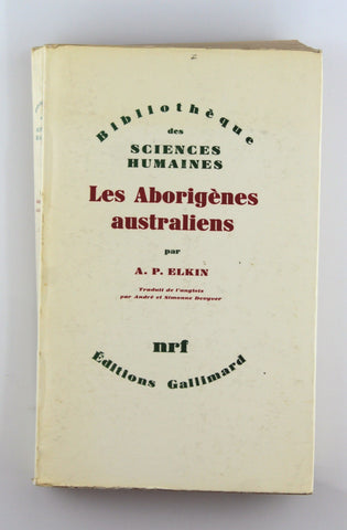 Les Aborigenes australiens, by A.P. Elkin  