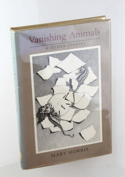 Vanishing Animals and Other Stories, by Morris, Mary  First Edition