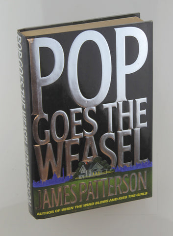 Pop Goes the Weasel, by Patterson, James Signed First Edition