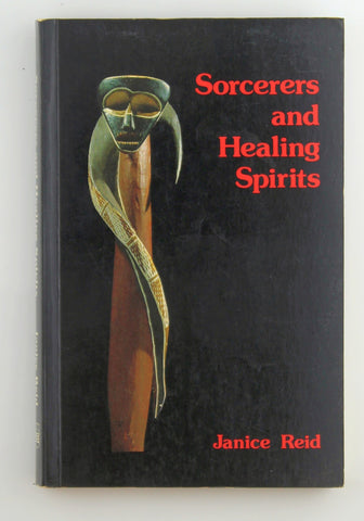Sorcerers and healing spirits: Continuity and change continuity in an Aboriginal medical system, by Reid, Janice  