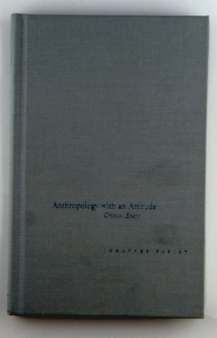 Anthropology with an Attitude: Critical Essays (Cultural Memory in the Present), by Fabian, Johannes  